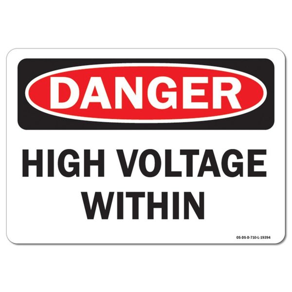 Signmission Safety Sign, OSHA Danger, 7" Height, 10" Width, Aluminum, High Voltage With-In, Landscape OS-DS-A-710-L-19394